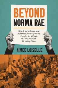 Book Cover for Beyond Norma Rae by Aimee Loiselle