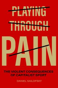 Book Cover for Playing Through Pain by Daniel Sailofsky