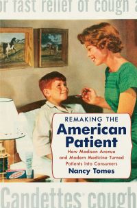 Book Cover for Remaking the American Patient by Nancy Tomes