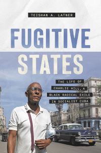 Book Cover for Fugitive States by Teishan Latner