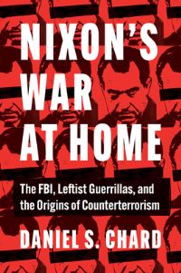 Book Cover for Nixon's War at Home by Daniel S Chard