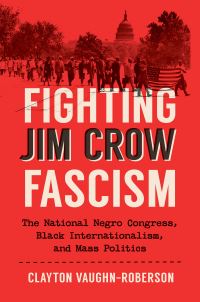 Book Cover for Fighting Jim Crow Fascism by Clayton VaughnRoberson