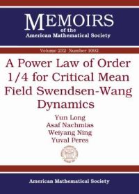 Book Cover for A Power Law of Order 1/4 for Critical Mean Field Swendsen-Wang Dynamics by Yun Long, Asaf Nachmias, Weiyang Ning, Y Peres, American Mathematical Society