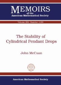Book Cover for The Stability of Cylindrical Pendant Drops by John McCuan