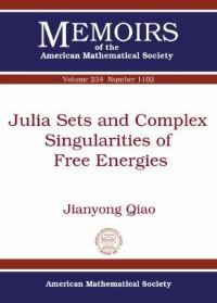 Book Cover for Julia Sets and Complex Singularities of Free Energies by Jianyong Qiao
