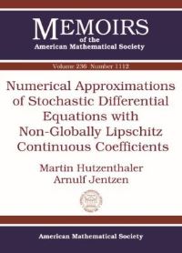 Book Cover for Numerical Approximations of Stochastic Differential Equations With Non-Globally Lipschitz Continuous Coefficients by Martin Hutzenthaler, Arnulf Jentzen