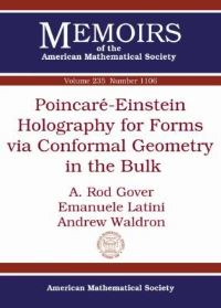 Book Cover for PoincaÔre-Einstein Holography for Forms Via Conformal Geometry in the Bulk by A Rod Gover, Emanuele Latini, Andrew Waldron