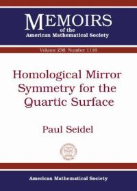 Book Cover for Homological Mirror Symmetry for the Quartic Surface by P Seidel