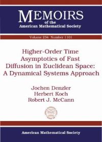Book Cover for Higher-Order Time Asymptotics of Fast Diffusion in Euclidean Space by Jochen Denzler, Herbert Koch, Robert J McCann