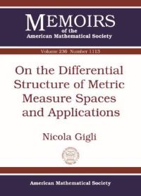 Book Cover for On the Differential Structure of Metric Measure Spaces and Applications by Nicola Gigli