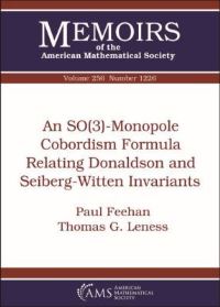 Book Cover for An SO(3)-Monopole Cobordism Formula Relating Donaldson and Seiberg-Witten Invariants by Paul M N Feehan, Thomas G Leness