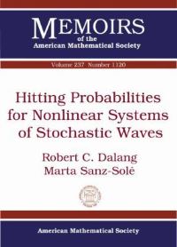 Book Cover for Hitting Probabilities for Nonlinear Systems of Stochastic Waves by Robert C Dalang, Marta Sanz Solé