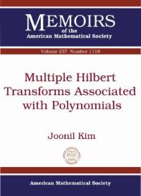 Book Cover for Multiple-Hilbert Transforms Associated With Polynomials by Joonil Kim