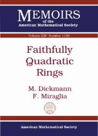 Book Cover for Faithfully Quadratic Rings by M A Dickmann, Francisco Miraglia