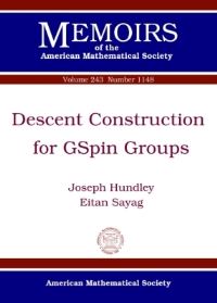 Book Cover for Descent Construction for GSpin Groups by Joseph Hundley, Eitan Sayag, American Mathematical Society