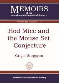 Book Cover for Hod Mice and the Mouse Set Conjecture by Grigor Sargsyan