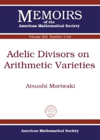 Book Cover for Adelic Divisors on Arithmetic Varieties by Atsushi Moriwaki