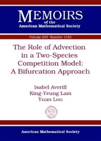 Book Cover for The Role of Advection in a Two-Species Competition Model by Isabel Averill, KingYeung Lam, Yuan Lou