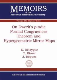 Book Cover for On Dwork's P-Adic Formal Congruences Theorem and Hypergeometric Mirror Maps by E Delaygue, T Rivoal, J Roques