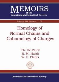 Book Cover for Homology of Normal Chains and Cohomology of Charges by Th De Pauw, R Hardt, Washek F Pfeffer