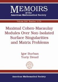Book Cover for Maximal Cohen-Macaulay Modules Over Non-Isolated Surface Singularities and Matrix Problems by Igor Burban, Yurij A Drozd