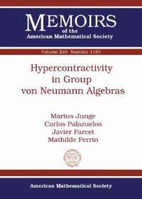 Book Cover for Hypercontractivity in Group Von Neumann Algebras by Marius Junge, Carlos Palazuelos, Javier Parcet, Mathilde Perrin