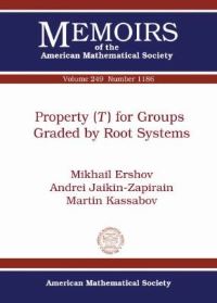 Book Cover for Property (T) for Groups Graded by Root Systems by Mikhail Ershov, Andrei JaikinZapirain, Martin Kassabov