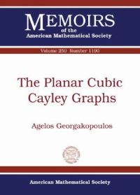 Book Cover for The Planar Cubic Cayley Graphs by Agelos Georgakopoulos