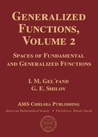 Book Cover for Generalized Functions. Volume 2 Spaces of Fundamental and Generalized Functions by I M Gelfand, G E Shilov