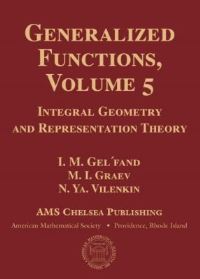 Book Cover for Generalized Functions. Volume 5 Integral Geometry and Representation Theory by I M Gelfand, M I Graev, N IA Vilenkin