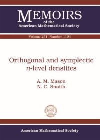 Book Cover for Orthogonal and Symplectic N-Level Densities by A M Mason, N C Snaith