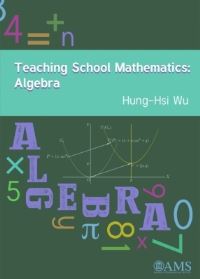 Book Cover for Teaching School Mathematics. Algebra by Hongxi Wu