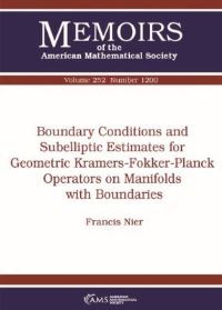 Book Cover for Boundary Conditions and Subelliptic Estimates for Geometric Kramers-Fokker-Planck Operators on Manifolds With Boundaries by Francis Nier