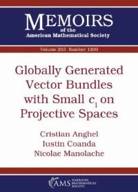Book Cover for Globally Generated Vector Bundles With Small C1 on Projective Spaces by Cristian Anghel, Iustin Coanda, Nicolae Manolache