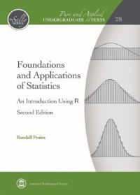 Book Cover for Foundations and Applications of Statistics by Randall J Pruim