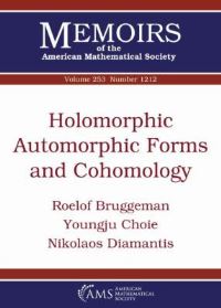 Book Cover for Holomorphic Automorphic Forms and Cohomology by Roelof W Bruggeman, YoungJu Choie, Nikolaos Diamantis