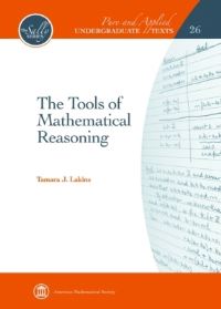 Book Cover for The Tools of Mathematical Reasoning by Tamara J Lakins, American Mathematical Society