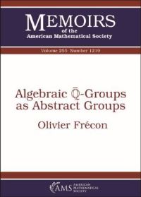 Book Cover for Algebraic Q-Groups as Abstract Groups by Olivier Frécon