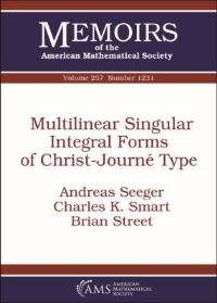 Book Cover for Multilinear Singular Integral Forms of Christ-Journé Type by Andreas Seeger, Charles K Smart, Brian Street, American Mathematical Society