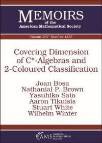 Book Cover for Covering Dimension of C*-Algebras and 2-Coloured Classification by Joan Bosa, American Mathematical Society