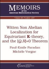 Book Cover for Witten Non Abelian Localization for Equivariant K-Theory, and the [Q,R] = 0 Theorem by PaulEmile Paradan, Michèle Vergne