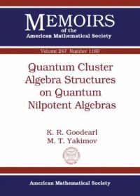 Book Cover for Quantum Cluster Algebra Structures on Quantum Nilpotent Algebras by K R Goodearl, Milen Yakimov
