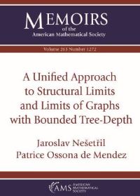 Book Cover for A Unified Approach to Structural Limits and Limits of Graphs With Bounded Tree-Depth by Jaroslav Nesetril, Patrice Ossona de Mendez