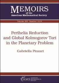 Book Cover for Perihelia Reduction and Global Kolmogorov Tori in the Planetary Problem by Gabriella Pinzari