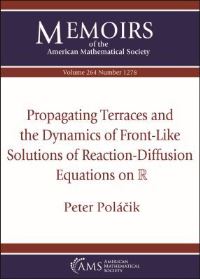 Book Cover for Propagating Terraces and the Dynamics of Front-Like Solutions of Reaction-Diffusion Equations on R by P Polácik