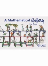 Book Cover for A Mathematical Gallery by Lisl Gaal