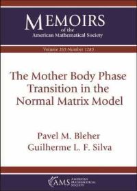 Book Cover for The Mother Body Phase Transition in the Normal Matrix Model by Pavel Bleher, Guilherme L F Silva