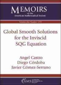 Book Cover for Global Smooth Solutions for the Inviscid SQG Equation by Angel Castro, Diego Córdoba Gazolaz, Javier GomezSerrano