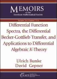 Book Cover for Differential Function Spectra, the Differential Becker-Gottlieb Transfer, and Applications to Differential Algebraic K-Theory by Ulrich Bunke, David Gepner