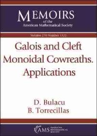 Book Cover for Galois and Cleft Monoidal Cowreaths by Daniel Bulacu, B Torrecillas